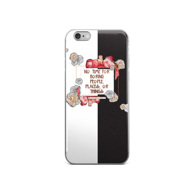 iPhone 5/5s/Se, 6/6s, 6/6s Plus Case - No Time for Boring